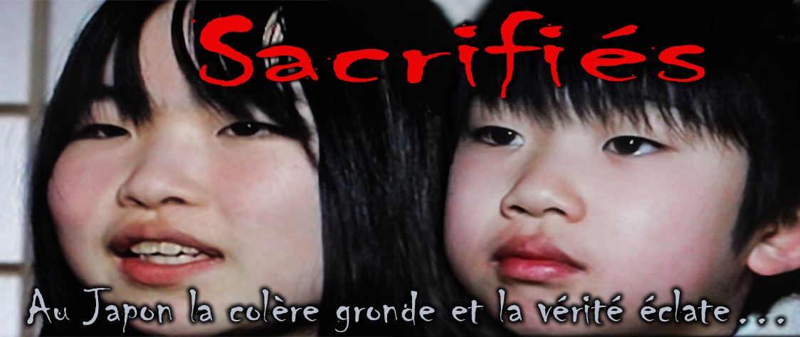 Dossier sur Fukushima (Documentaires, articles...) Fukushima_Enfants_Sacrifies