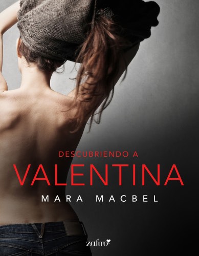 Descubriendo a Valentina - Mara Macbel DescubriendoavalentinaE
