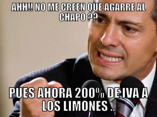 'El Chapo' Guzman escapes Limones-meme-iva-200-por-ciento-pe%C3%B1a-nieto
