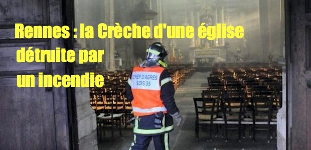 Rennes : une Crche incendie dans une glise Rennes.la-creche-senflamme-leglise-saint-germain-620x300