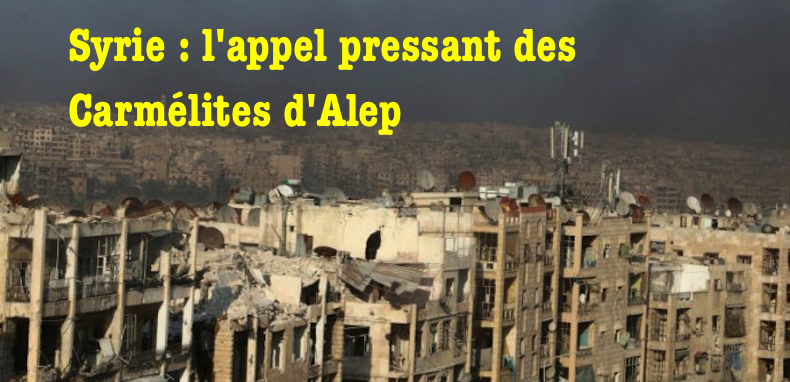 Syrie : un appel pressant des Carmélites d’Alep Aleppo-690x450