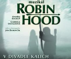 Muzikál Robin Hood Soutez-kalich-robin-hood-leden-2016