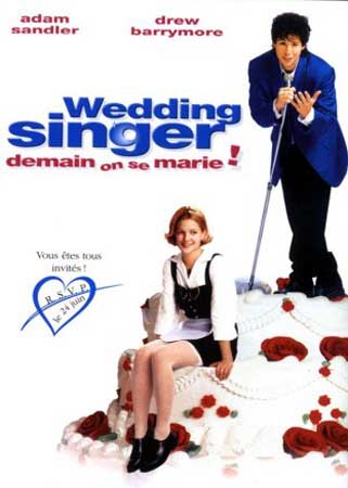 Le film que vous avez vu aujourd'hui! - Page 2 Wedding_singer