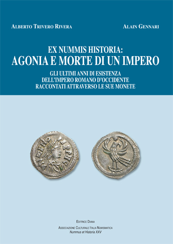 A. Trivero - A. Gennari, Ex Nummis Historia: Agonia e morte di un impero. Agonia%20e%20Morte%20Cop