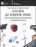 Da ecochef a stilista «verde» I 100 lavori salva ambiente Guida--140x180