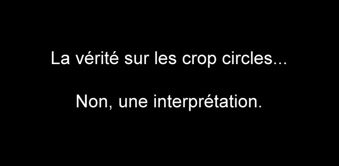 Crop circle -  A LIRE !!! Intro