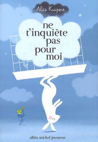 Ne t'inquite pas pour moi (Alice Kuipers) 9782226183200FS