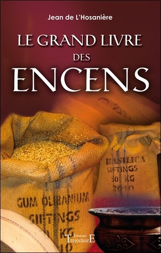 Le grand livre des encens. Jean de L'Hosannière. 9782841971800FS