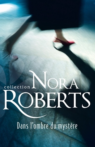 Trilogie des diamants (ou Les étoiles de Mithra): T2-Dans l'ombre du mystère - Nora Roberts 9782280233804FS