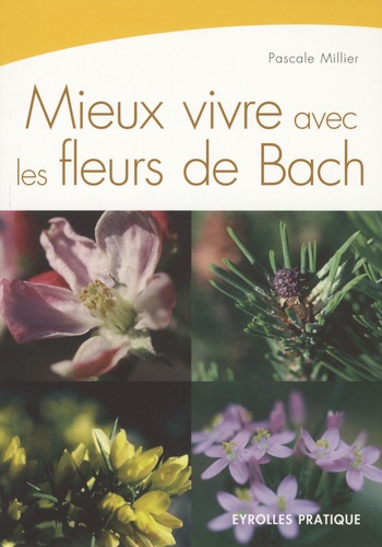 Mieux vivre avec les fleurs de Bach(coup de coeur) 9782212540611FS