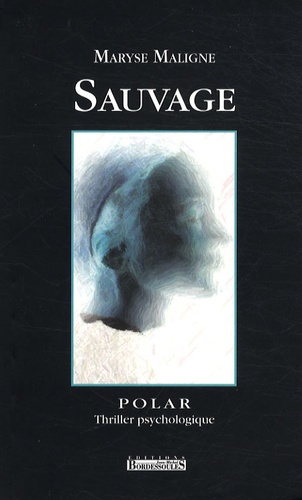 Sauvage - Maryse Maligne 9782916344317FS