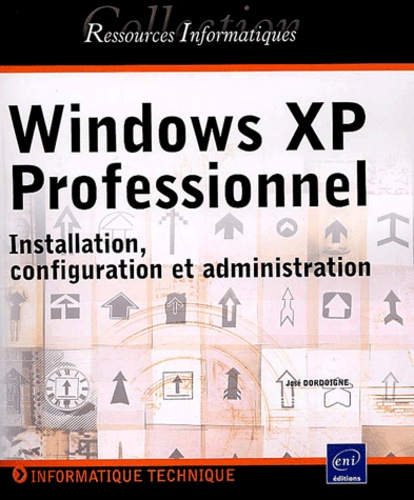 Windows XP Professionnel - Installation, Configuration et Administration 9782746016934FS