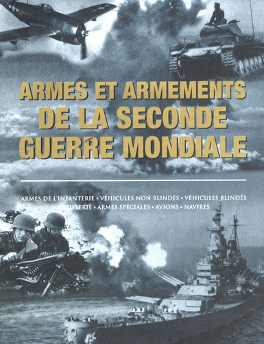 Armes et armement de la seconde guerre mondiale / Parragon 9781407510248FS