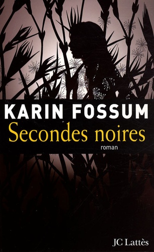 Secondes Noires de Karin Fossum 9782709629454FS