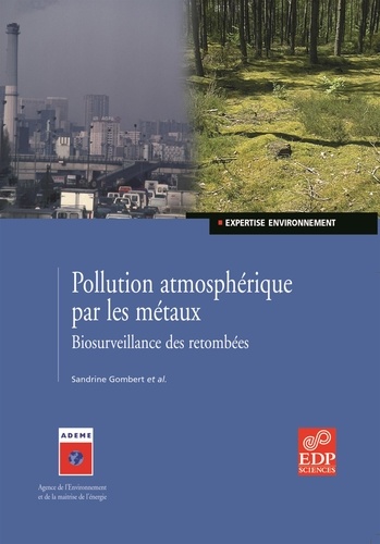 Pollution atmospherique par les metaux : Biosurveillance des retombees 9782868838056FS