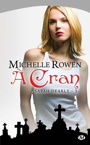 Sarah Dearly - Michelle Rowen / 3 Tomes 9782811204563FS