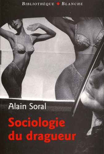 Sociologie du dragueur d'Alain Soral 9782846281065FS