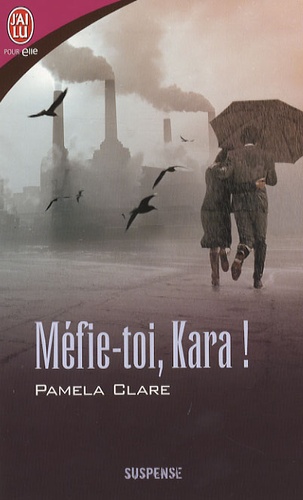 I-Team - Tome 1 : Méfie-toi, Kara! de Pamela Clare 9782290356067FS