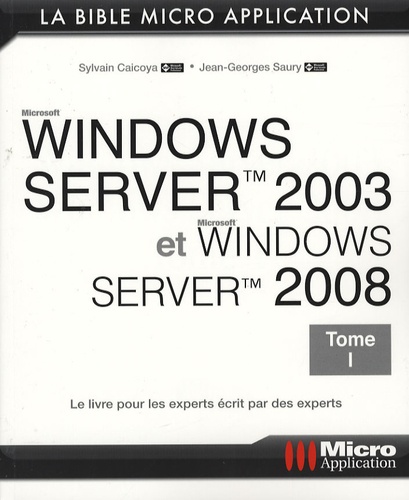 Windows Server 2003 et Windows Server 2008 - Tome 1 9782742984480FS