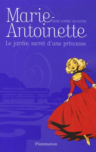 Marie-Antoinette : Le jardin secret d'une princesse 9782081626881FS