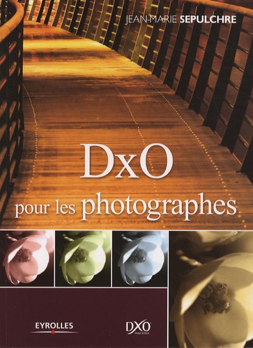 DxO Pour Les Photographes 9782212122787FS