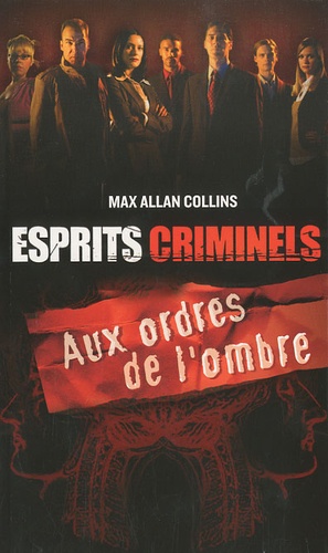 [Aux ordres de l'ombre] Esprits Criminels 9782810003587FS