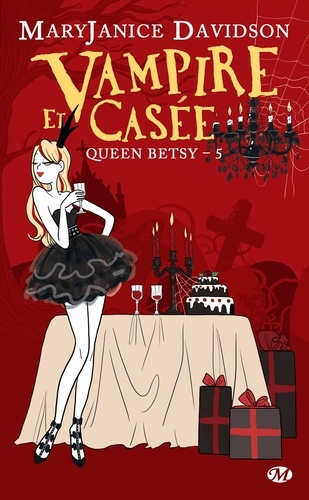 [Mary Janice Davidson] Queen Betsy: Tome 5 Vampire et casée  9782811206291FS