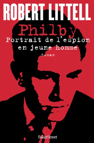 Kim Philby, portrait de l'espion en jeune homme de Robert Littell 9782917559192FS