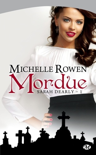 Sarah Dearly - Michelle Rowen / 3 Tomes 9782811203795FS