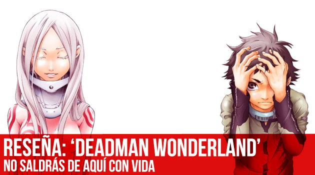 Deadman Wonderland no saldras de aquí con vida Resena-deadman-wonderland