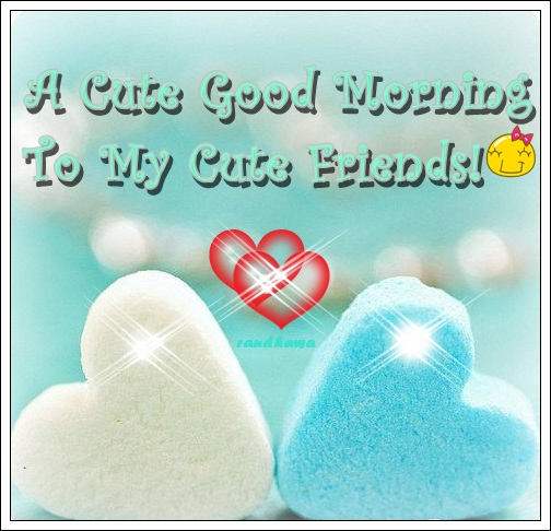 A cute good morning to my cute friends!