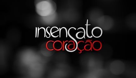 Insensato Coração Insensato-coracao-resumo