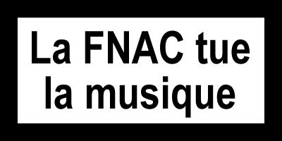 La Fnac tue la musique (c'est pas  nouveau) La_fnac_tue_la_musique