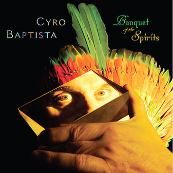 ¿Qué estáis escuchando ahora? - Página 15 Cyro_Baptista-Banquet_Of_The_Spirits_b