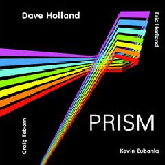 Dave Holland - Prism (2013) 67aBs