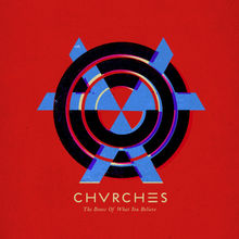 CHVRCHES - The Bones... (2013) E17ja