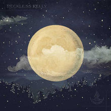 Reckless Kelly - Long Night Moon (2013) C2TRv