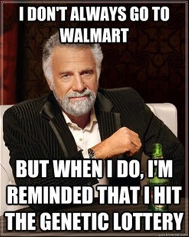 I'm bored. Random Pictures. - Page 4 Most-interesting-man-meme-wal-mart