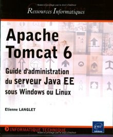 Apache Tomcat 6 Guide d'administration du serveur Java EE sous Windows et Linux ENI Apache.2012316224644