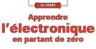 Livre  "apprendre l'electronique en partant de zéro " Zero.20124523127