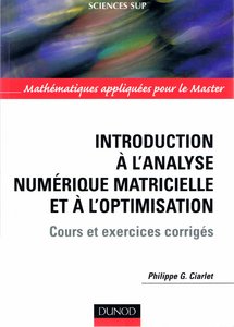 Introduction à l'analyse numérique matricielle et à l'optimisation - P.G. Ciarlet  (dunod) 100019178