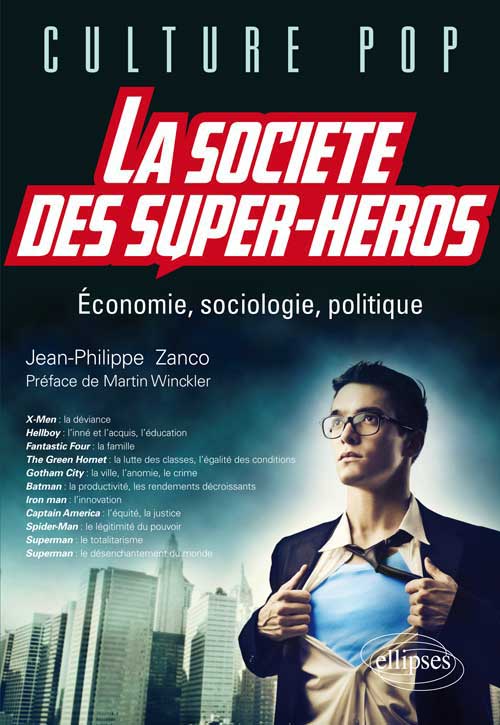 La Société des super-héros. Economie, sociologie, politique 9782729873417