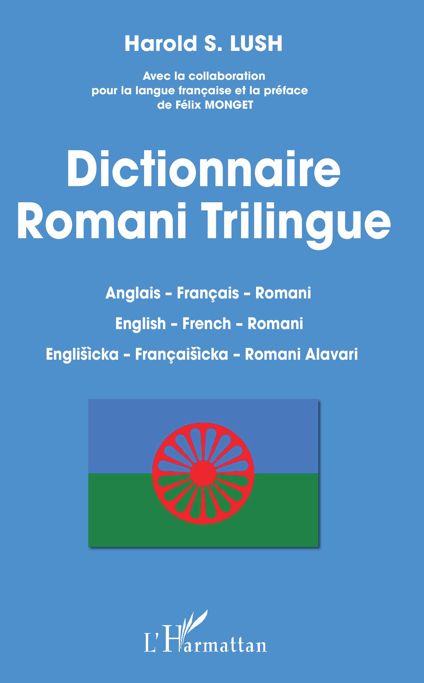 Dictionnaire romani trilingue : romani - français - anglais Harold S. Lush et Félix Monget 9782343131825r