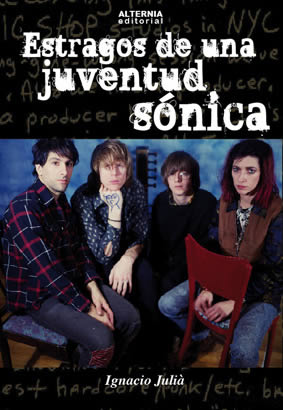 Ignacio Julià dedica su nuevo libro a Sonic Youth Ignacio-julia-sonic-yputh-11-09-13