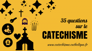 catechisme - questions à propos du catéchisme 35-questions-cate.2-300x167