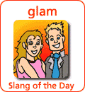 [Từ vựng] American Slang - Tiếng lóng phổ biến của người Mỹ - Page 4 Glam