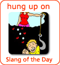 [Từ vựng] American Slang - Tiếng lóng phổ biến của người Mỹ - Page 5 Hung-up-on