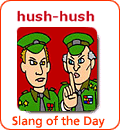 [Từ vựng] American Slang - Tiếng lóng phổ biến của người Mỹ - Page 5 Hush-hush