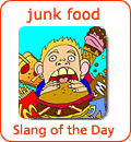 [Từ vựng] American Slang - Tiếng lóng phổ biến của người Mỹ - Page 6 Junk-food