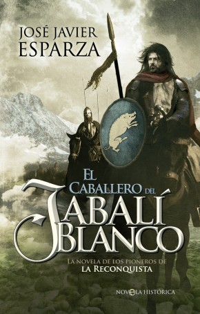 El caballero del jabalí blanco, de José Javier Esparza Principal-portada-el-caballero-del-jabali-blanco-es_med